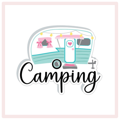 Camping ~ RV or Tent